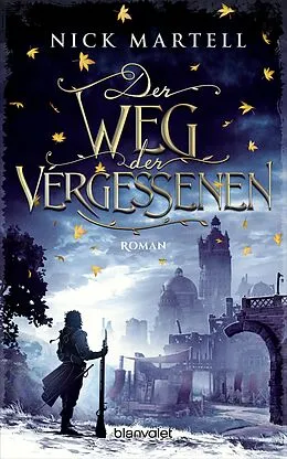 E-Book (epub) Der Weg der Vergessenen von Nick Martell