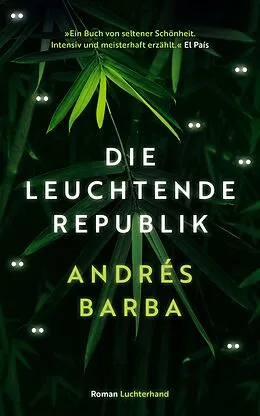 E-Book (epub) Die leuchtende Republik von Andrés Barba