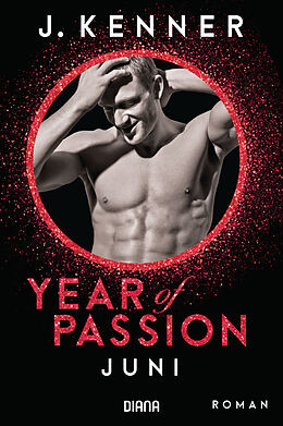 E-Book (epub) Year of Passion. Juni von J. Kenner