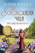 E-Book (epub) Die Schokoladenvilla  Zeit des Schicksals von Maria Nikolai