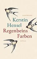 E-Book (epub) Regenbeins Farben von Kerstin Hensel