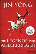 E-Book (epub) Die Legende der Adlerkrieger von Jin Yong