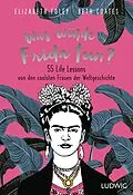 E-Book (epub) Was würde Frida tun? von Elizabeth Foley, Beth Coates