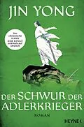 E-Book (epub) Der Schwur der Adlerkrieger von Jin Yong