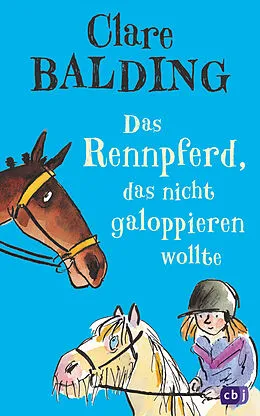 E-Book (epub) Das Rennpferd, das nicht galoppieren wollte von Clare Balding