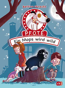 E-Book (epub) P.F.O.T.E. - Ein Mops wird wild von Bettina Obrecht