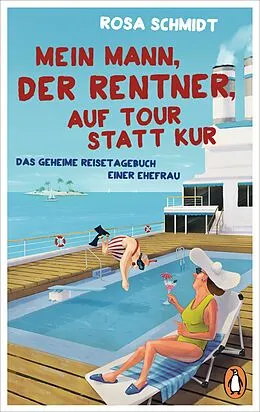 E-Book (epub) Mein Mann, der Rentner, auf Tour statt Kur von Rosa Schmidt