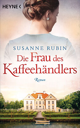 E-Book (epub) Die Frau des Kaffeehändlers von Susanne Rubin