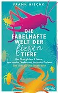 E-Book (epub) Die fabelhafte Welt der fiesen Tiere von Frank Nischk