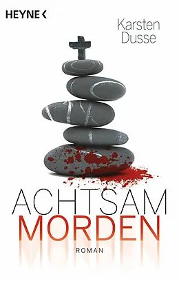 E-Book (epub) Achtsam morden von Karsten Dusse