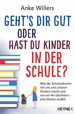 E-Book (epub) Geht's dir gut oder hast du Kinder in der Schule? von Anke Willers