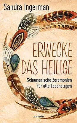 E-Book (epub) Erwecke das Heilige von Sandra Ingerman