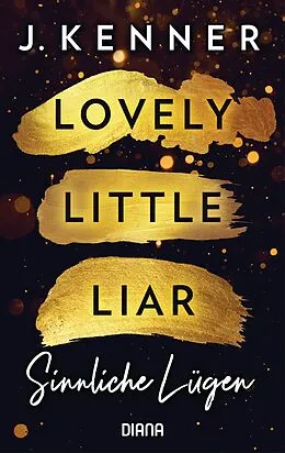 E-Book (epub) Lovely Little Liar. Sinnliche Lügen von J. Kenner