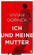 E-Book (epub) Ich und meine Mutter von Vivian Gornick