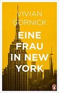 E-Book (epub) Eine Frau in New York von Vivian Gornick