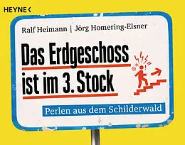 E-Book (epub) Das Erdgeschoss ist im 3. Stock von Ralf Heimann, Jörg Homering-Elsner