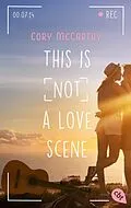 E-Book (epub) This is not a love scene von Cory McCarthy