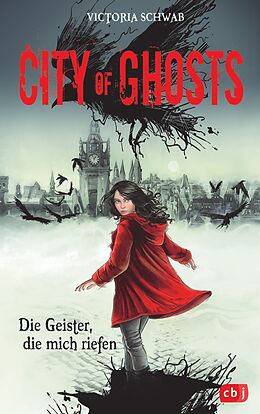 E-Book (epub) City of Ghosts - Die Geister, die mich riefen von Victoria Schwab