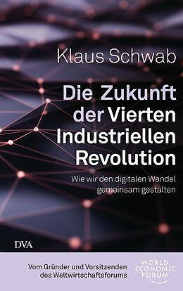E-Book (epub) Die Zukunft der Vierten Industriellen Revolution von Klaus Schwab