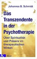E-Book (epub) Das Transzendente in der Psychotherapie von Johannes B. Schmidt