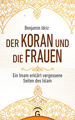 E-Book (epub) Der Koran und die Frauen von Benjamin Idriz