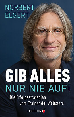 E-Book (epub) Gib alles  nur nie auf! von Norbert Elgert