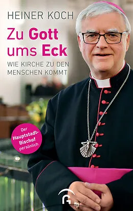 E-Book (epub) Zu Gott ums Eck von Heiner Koch