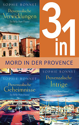 E-Book (epub) Drei Fälle für Pierre Durand: Provenzalische Verwicklungen / Provenzalische Geheimnisse / Provenzalische Intrige (3in1-Bundle) von Sophie Bonnet