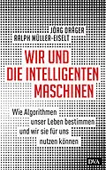 E-Book (epub) Wir und die intelligenten Maschinen von Jörg Dräger, Ralph Müller-Eiselt