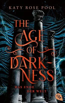 E-Book (epub) The Age of Darkness - Das Ende der Welt von Katy Rose Pool
