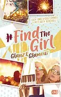 E-Book (epub) Find the Girl - Glanz und Glamour von Lucy Connell, Katy Birchall