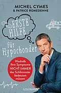 E-Book (epub) Erste Hilfe für Hypochonder von Michel Cymes, Patrice Romedenne