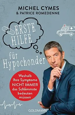 E-Book (epub) Erste Hilfe für Hypochonder von Michel Cymes, Patrice Romedenne