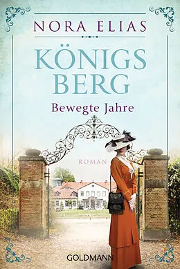 E-Book (epub) Königsberg. Bewegte Jahre von Nora Elias