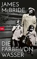 E-Book (epub) Die Farbe von Wasser von James McBride