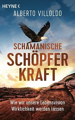 E-Book (epub) Schamanische Schöpferkraft von Alberto Villoldo