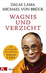 E-Book (epub) Wagnis und Verzicht von Dalai Lama, Michael von Brück