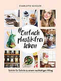E-Book (epub) #Einfach plastikfrei leben von Charlotte Schüler