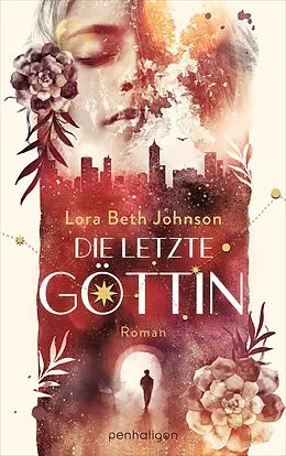E-Book (epub) Die letzte Göttin von Lora Beth Johnson
