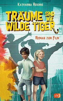 E-Book (epub) Träume sind wie wilde Tiger von Katharina Reschke