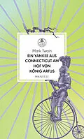 E-Book (epub) Ein Yankee aus Connecticut am Hof von König Artus von Mark Twain