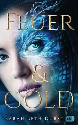 E-Book (epub) Feuer & Gold von Sarah Beth Durst