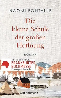 E-Book (epub) Die kleine Schule der großen Hoffnung von Naomi Fontaine
