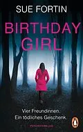 E-Book (epub) Birthday Girl - Vier Freundinnen. Ein tödliches Geschenk. von Sue Fortin