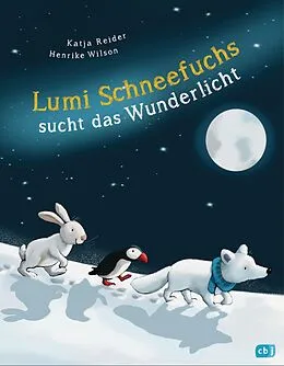 E-Book (epub) Lumi Schneefuchs sucht das Wunderlicht von Katja Reider
