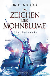 E-Book (epub) Im Zeichen der Mohnblume - Die Kaiserin von R.F. Kuang
