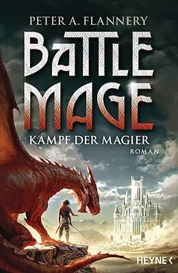 E-Book (epub) Battle Mage - Kampf der Magier von Peter A. Flannery