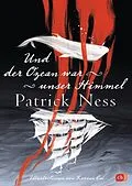 E-Book (epub) Und der Ozean war unser Himmel von Patrick Ness
