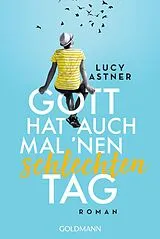 E-Book (epub) Gott hat auch mal 'nen schlechten Tag von Lucy Astner