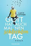 E-Book (epub) Gott hat auch mal 'nen schlechten Tag von Lucy Astner